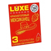 Презервативы с клубничным ароматом  Красноголовый мексиканец  - 3 шт. - Luxe - купить с доставкой в Новомосковске