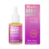 Возбуждающие капли для клитора Make Me Quiver - 30 мл. - Love to Love - купить с доставкой в Новомосковске