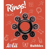 Чёрное эрекционное кольцо Rings Bubbles - Lola Games - в Новомосковске купить с доставкой