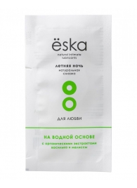 Пробник натурального лубриканта на водной основе Ёska  Летняя ночь  - 7 мл. - Eska - купить с доставкой в Новомосковске