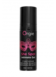 Интимный гель для G-точки ORGIE She Spot с возбуждающим эффектом - 15 мл. - ORGIE - купить с доставкой в Новомосковске