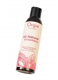 Интимный гель на водной основе All-Natural Strawberry с ароматом клубники - 150 мл. - ORGIE - купить с доставкой в Новомосковске