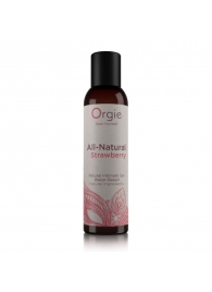 Интимный гель на водной основе All-Natural Strawberry с ароматом клубники - 150 мл. - ORGIE - купить с доставкой в Новомосковске