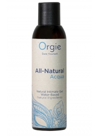 Интимный гель на водной основе Orgie All-Natural Acqua - 150 мл. - ORGIE - купить с доставкой в Новомосковске