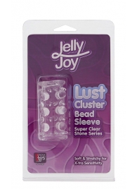 Прозрачная насадка на пенис с шипами и бугорками JELLY JOY LUST CLUSTER CLEAR - Dream Toys - в Новомосковске купить с доставкой