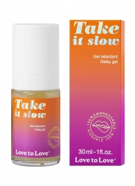 Пролонгирующий гель для мужчин Take It Slow - 30 мл. - Love to Love - купить с доставкой в Новомосковске