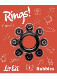 Чёрное эрекционное кольцо Rings Bubbles - Lola Games - в Новомосковске купить с доставкой